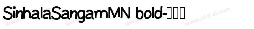 SinhalaSangamMN bold字体转换 SinhalaSangamMN bold字体转换